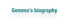 Gemma s biography
