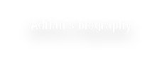 Adrian s biography