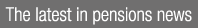 The latest in pensions news