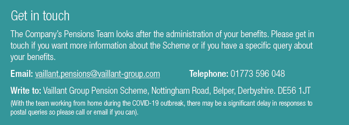 Get in touch The Company s Pensions Team looks after the administration of your benefits  Please get in touch if you    