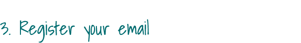3  Register your email
