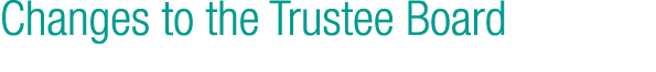 Changes to the Trustee Board