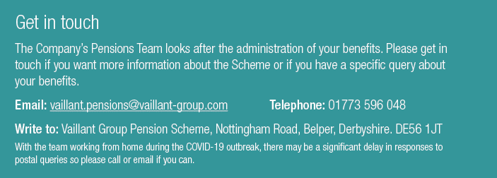Get in touch The Company s Pensions Team looks after the administration of your benefits  Please get in touch if you    