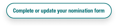 Complete or update your nomination form