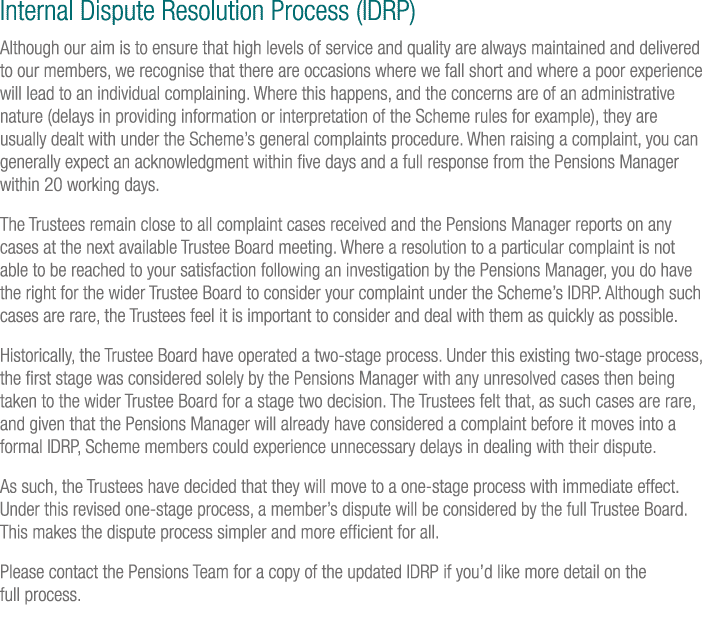 Internal Dispute Resolution Process (IDRP) Although our aim is to ensure that high levels of service and quality are    