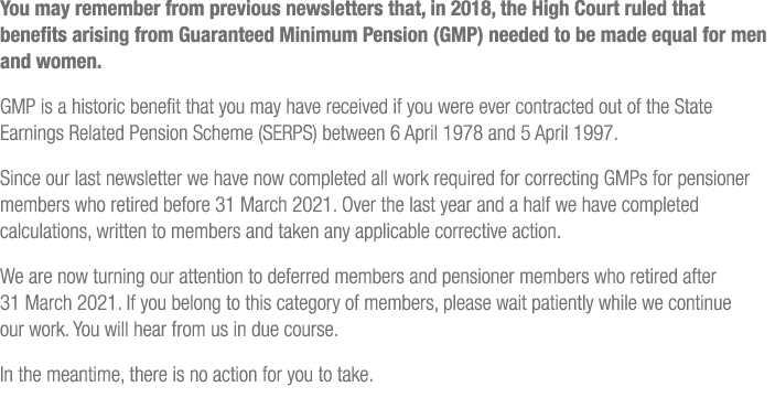 You may remember from previous newsletters that, in 2018, the High Court ruled that benefits arising from Guaranteed ...