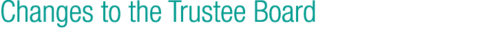 Changes to the Trustee Board