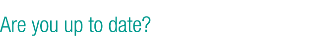 Are you up to date?