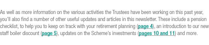 As well as more information on the various activities the Trustees have been working on this past year, you’ll also f...