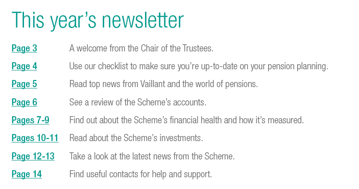 This year’s newsletter Page 3 A welcome from the Chair of the Trustees. Page 4 Use our checklist to make sure you’re ...