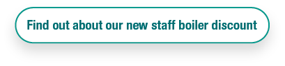 Find out about our new staff boiler discount