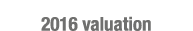 2016 valuation