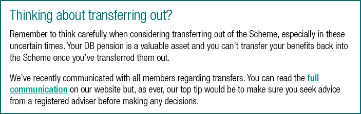 Thinking about transferring out  Remember to think carefully when considering transferring out of the Scheme, especia   