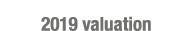 2019 valuation