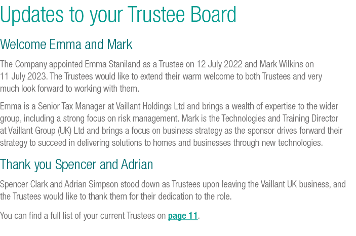 Updates to your Trustee Board Welcome Emma and Mark The Company appointed Emma Staniland as a Trustee on 12 July 2022...