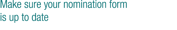 Make sure your nomination form is up to date 