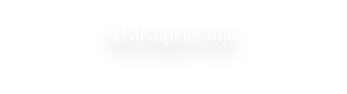 Visit Square One