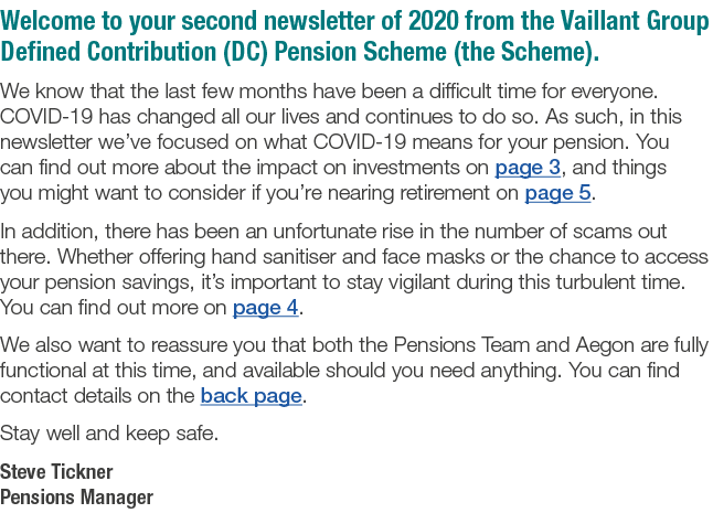 Welcome to your second newsletter of 2020 from the Vaillant Group Defined Contribution (DC) Pension Scheme (the Schem   