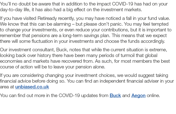 You ll no doubt be aware that in addition to the impact Covid-19 has had on your day-to-day life, it has also had a b   