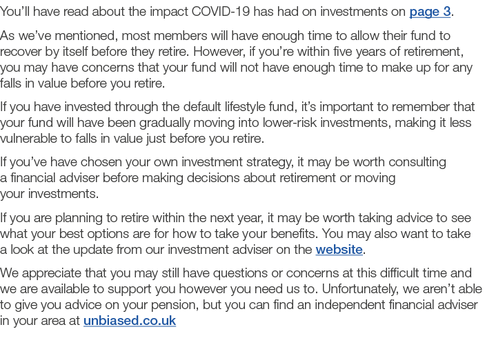 You ll have read about the impact Covid-19 has had on investments on page 3  As we ve mentioned, most members will ha   