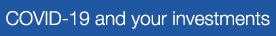 Covid-19 and your investments