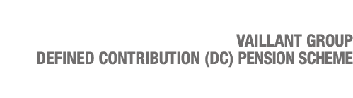 Vaillant Group DEFINED CONTRIBUTION  DC  Pension Scheme