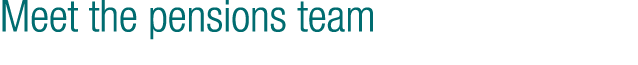 Meet the pensions team