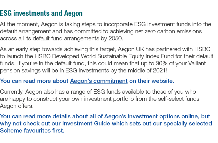 ESG investments and Aegon At the moment, Aegon is taking steps to incorporate ESG investment funds into the default a   