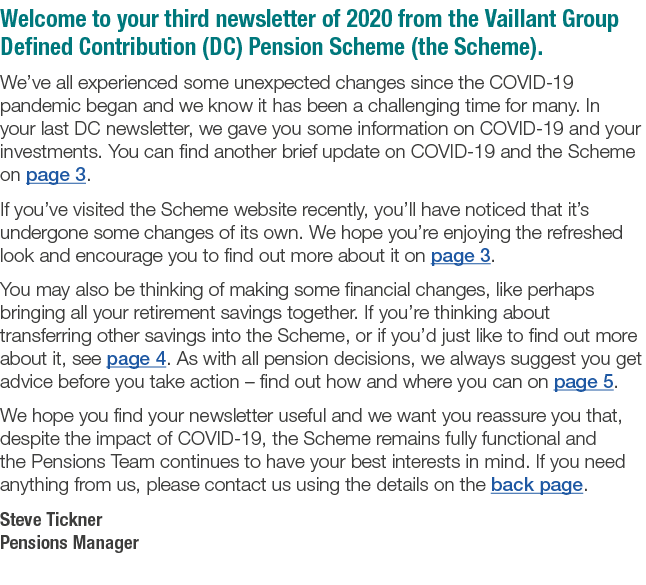 Welcome to your third newsletter of 2020 from the Vaillant Group Defined Contribution (DC) Pension Scheme (the Scheme   