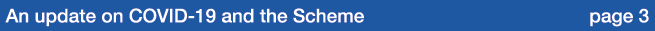 An update on COVID-19 and the Scheme page 3