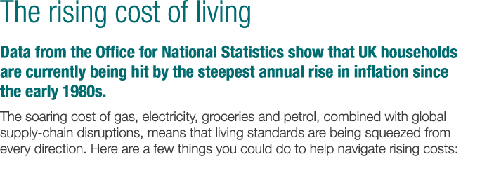 The rising cost of living Data from the Office for National Statistics show that UK households are currently being hi   